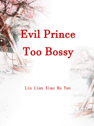 Evil Prince Too Bossy